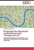Programa de Educacion Ambiental Escolar Amigos del Rio