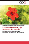 Colombia Natural: Un Resumen del Mundo