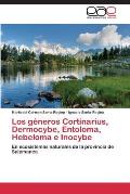 Los g?neros Cortinarius, Dermocybe, Entoloma, Hebeloma e Inocybe