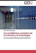 Los Problemas Sociales de La Ciencia y La Tecnologia