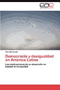 Democracia y Desigualdad En America Latina