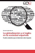 La Globalizacion y El Ingles En La Sociedad Espanola