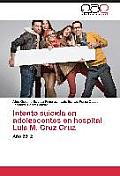 Intento Suicida En Adolescentes En Hospital Luis M. Cruz Cruz