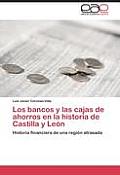 Los Bancos y Las Cajas de Ahorros En La Historia de Castilla y Leon