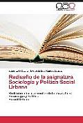 Rediseno de La Asignatura Sociologia y Politica Social Urbana