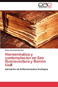 Hermeneutica y Contemplacion En San Buenaventura y Ramon Llull
