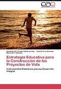 Estrategia Educativa Para La Construccion de Los Proyectos de Vida