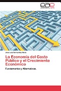 La Economia del Gasto Publico y El Crecimiento Economico