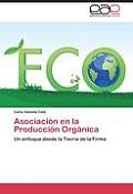 Asociacion En La Produccion Organica