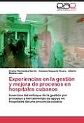 Experiencias En La Gestion y Mejora de Procesos En Hospitales Cubanos