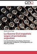 La Guerra Civil Espanola Segun El Periodismo Argentino