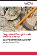 Seguridad Energetica de Mexico y Rusia