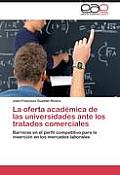 La Oferta Academica de Las Universidades Ante Los Tratados Comerciales