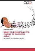 Mujeres Mexicanas En La Musica de Concierto Actual
