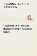 Antoinette de Mirecourt Mariage secret et Chagrins cach?s
