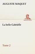 La belle Gabrielle - Tome 2