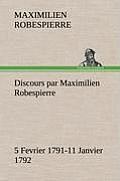 Discours Par Maximilien Robespierre - 5 Fevrier 1791-11 Janvier 1792