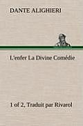 L'enfer (1 of 2) La Divine Com?die - Traduit par Rivarol