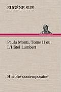 Paula Monti, Tome II ou L'H?tel Lambert - histoire contemporaine