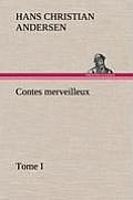 Contes Merveilleux, Tome I