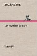 Les myst?res de Paris, Tome IV
