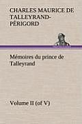 M?moires du prince de Talleyrand, Volume II (of V)