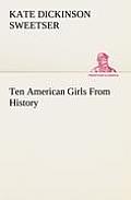Ten American Girls From History