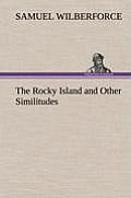 The Rocky Island and Other Similitudes