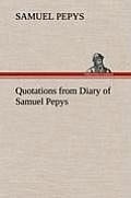 Quotations from Diary of Samuel Pepys
