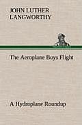 The Aeroplane Boys Flight a Hydroplane Roundup