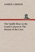 The Saddle Boys in the Grand Canyon or the Hermit of the Cave
