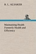 Maintaining Health Formerly Health and Efficiency