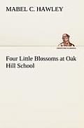 Four Little Blossoms at Oak Hill School