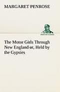 The Motor Girls Through New England or, Held by the Gypsies