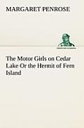 The Motor Girls on Cedar Lake Or the Hermit of Fern Island