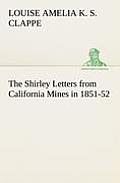 The Shirley Letters from California Mines in 1851-52