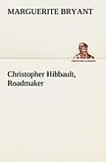 Christopher Hibbault, Roadmaker