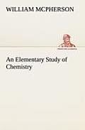 An Elementary Study of Chemistry