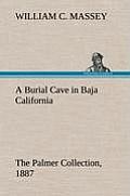 A Burial Cave in Baja California the Palmer Collection, 1887