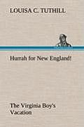 Hurrah for New England! the Virginia Boy's Vacation