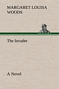 The Invader a Novel