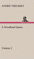 A Woodland Queen - Volume 2
