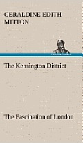 The Kensington District The Fascination of London