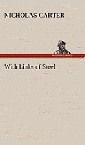 With Links of Steel