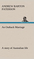 An Outback Marriage: a story of Australian life