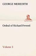 Ordeal of Richard Feverel - Volume 3