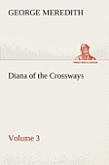 Diana of the Crossways - Volume 3