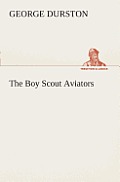 The Boy Scout Aviators