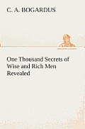 One Thousand Secrets of Wise and Rich Men Revealed