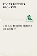 The Red-Blooded Heroes of the Frontier